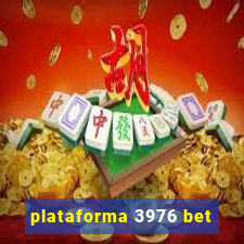 plataforma 3976 bet